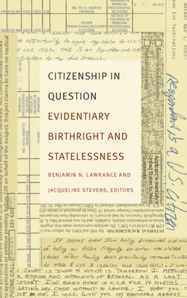 Citizenship in Question: Evidentiary Birthright and Statelessness