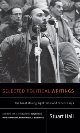 Selected Political Writings: The Great Moving Right Show and Other Essays