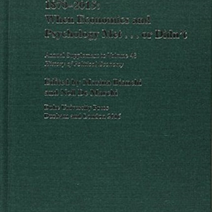 Economizing Mind, 1870–2015: When Economics and Psychology Met . . . or Didn’t