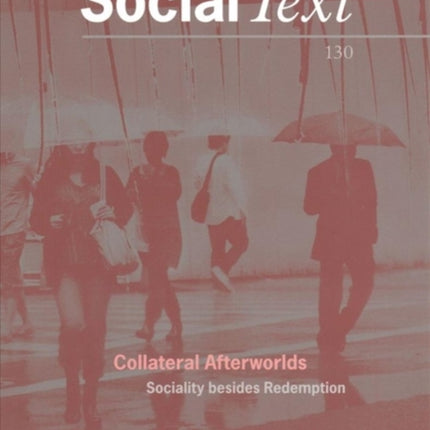 Collateral Afterworlds: Sociality Besides Redemption