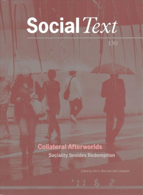 Collateral Afterworlds: Sociality Besides Redemption