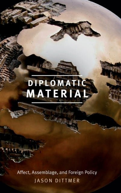 Diplomatic Material: Affect, Assemblage, and Foreign Policy