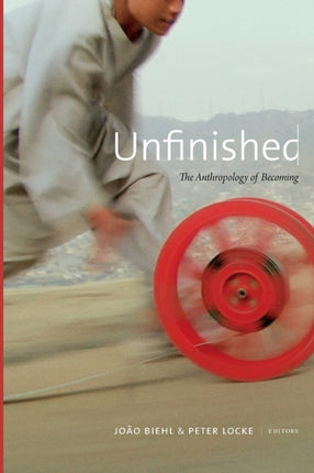 Unfinished: The Anthropology of Becoming