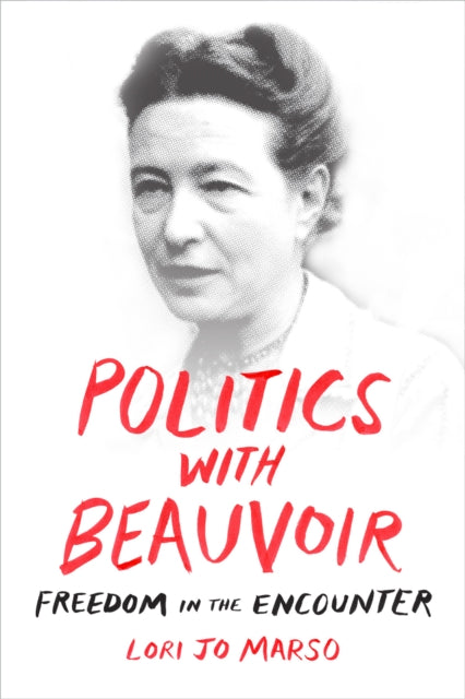 Politics with Beauvoir: Freedom in the Encounter