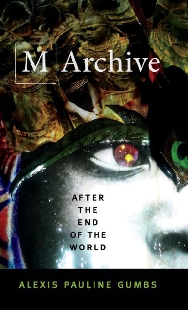 M Archive: After the End of the World