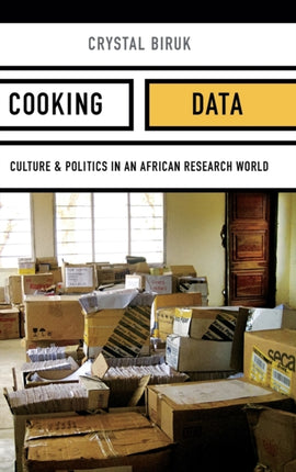 Cooking Data: Culture and Politics in an African Research World