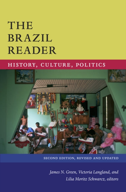 The Brazil Reader: History, Culture, Politics