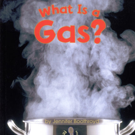 What Is a Gas First Step Nonfiction States of Matter Series