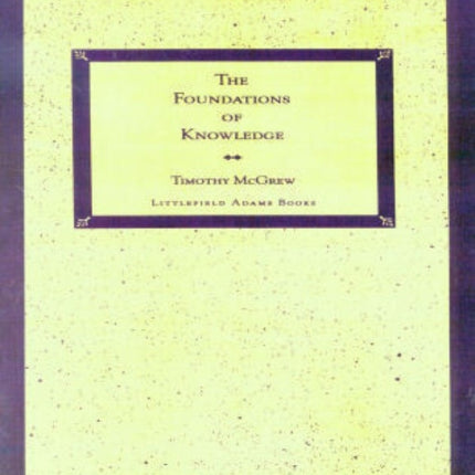 The Foundations of Knowledge
