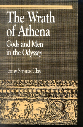 The Wrath of Athena Gods and Men in The Odyssey