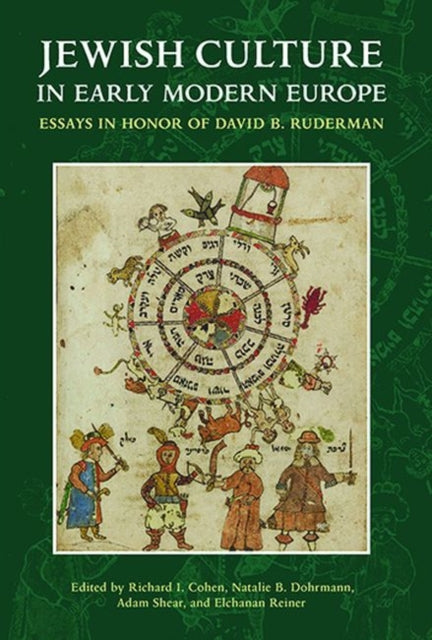 Jewish Culture in Early Modern Europe: Essays in Honor of David B. Ruderman