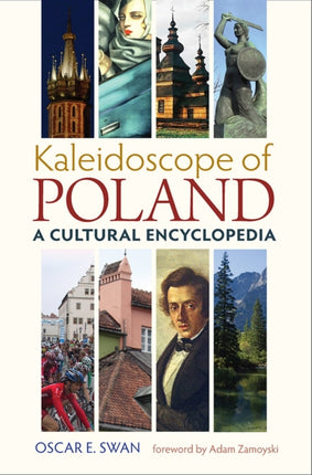 Kaleidoscope of Poland A Cultural Encyclopedia