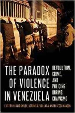 The Paradox of Violence in Venezuela: Crime and Revolution