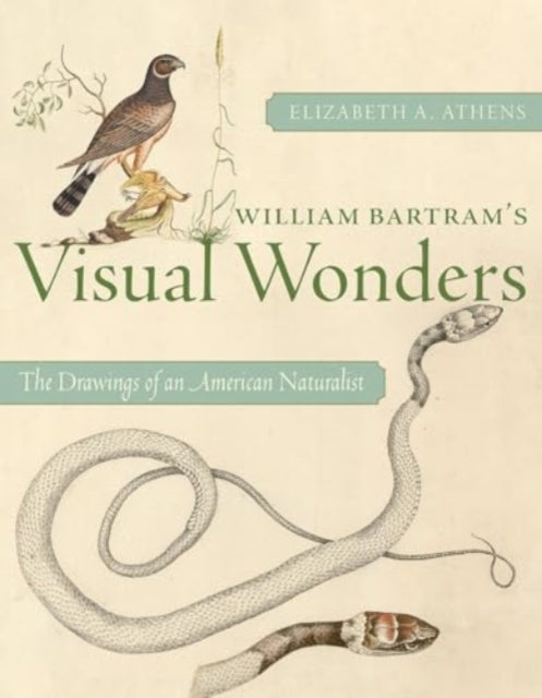 William Bartrams Visual Wonders