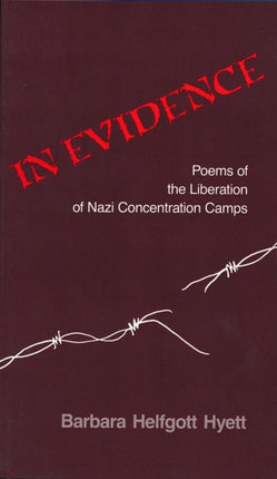 In Evidence Poems of the Liberation of Nazi Concentration Camps Pitt Poetry Series
