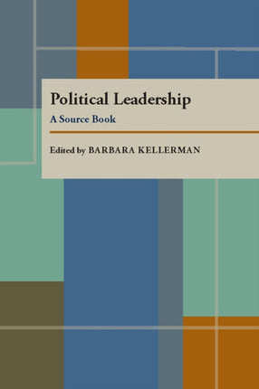Political Leadership A Source Book Pitt Series in Policy  Institutional Studies