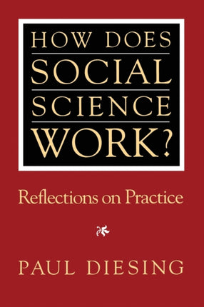 How Does Social Science Work Reflections on Practice Pitt Series in Policy  Institutional Studies