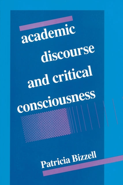 Academic Discourse and Critical Consciousness