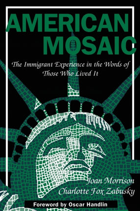 American Mosaic The Immigrant Experience in the Words of Those Who Lived It Pittsburgh Series in Social  Labor History