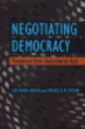 Negotiating Democracy Transitions from Authoritarian Rule Pitt Series in Policy  Institutional Studies