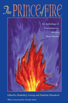 Prince Of Fire The Anthology of Contemporary Serbian Short Stories Russian and East European Studies