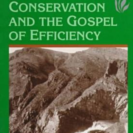 Conservation And The Gospel Of Efficiency