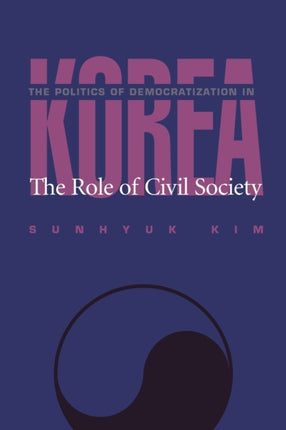 Politics Of Democratization In Korea The