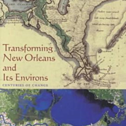 Transforming New Orleans  Its Environs