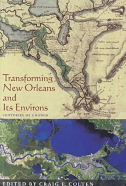 Transforming New Orleans  Its Environs