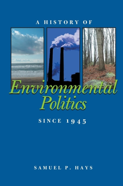 History of Environmental Politics Since 1945 A