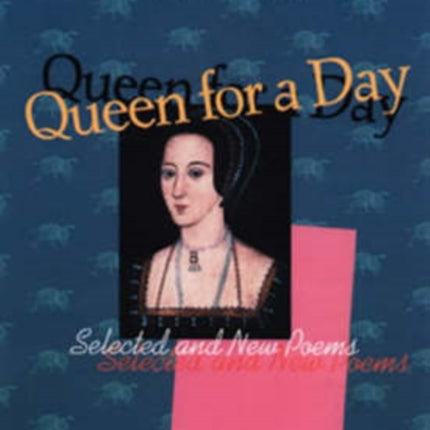 Queen for a Day Selected and New Poems Pitt Poetry Series
