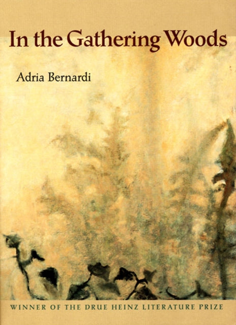 In the Gathering Woods Drue Heinz Literature Prize