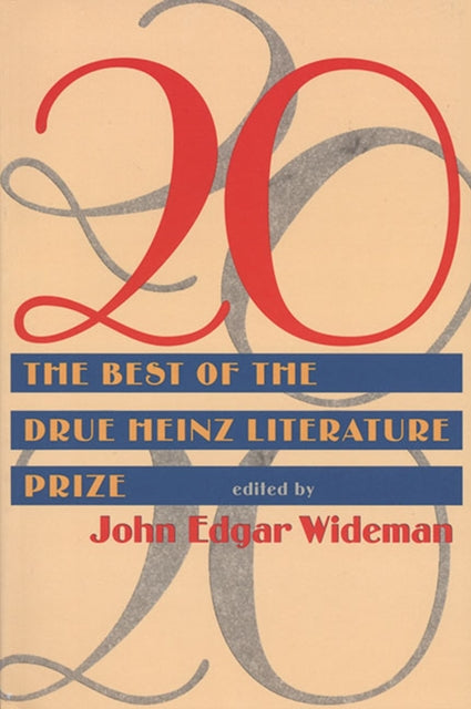 20 Twenty Best Of Drue Heinz Literature Prize