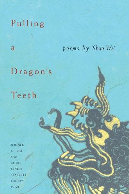 Pulling A DragonS Teeth Pitt Poetry Series