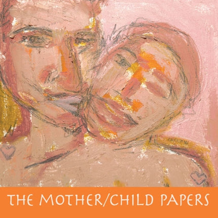 MotherChild Papers The