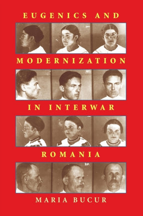 Eugenics and Modernization in Interwar Romania