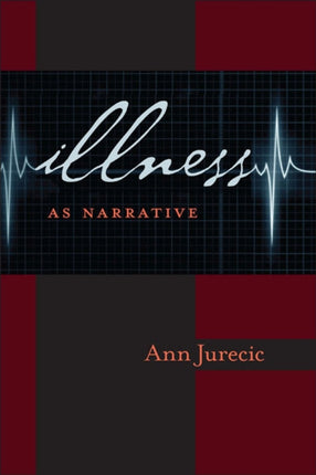 Illness as Narrative Composition Literacy and Culture