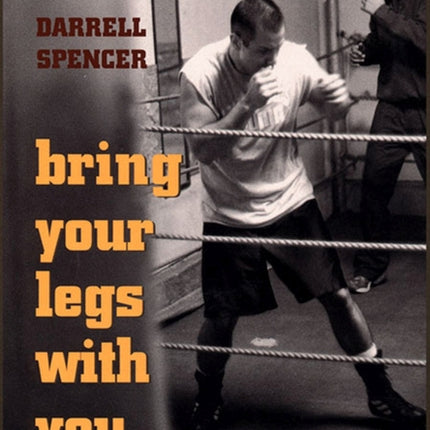 Bring Your Legs with You