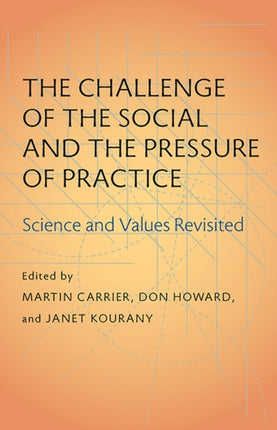 Challenge of the Social and the Pressure of Practice The Science and Values Revisited