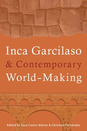 Inca Garcilaso and Contemporary WorldMaking