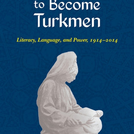 Learning to Become Turkmen