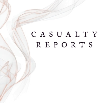 Casualty Reports: Poems