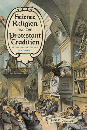 Science Religion and the Protestant Tradition