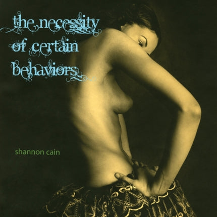 The Necessity of Certain Behaviors