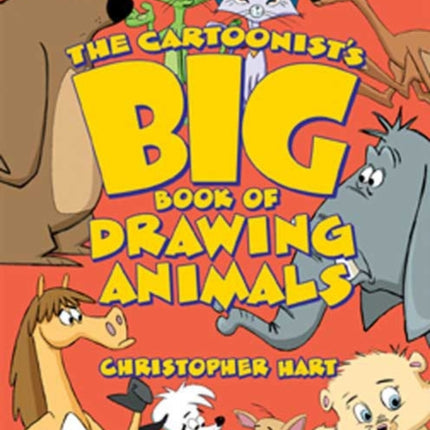 Cartoonist′s Big Book of Drawing Animals, The