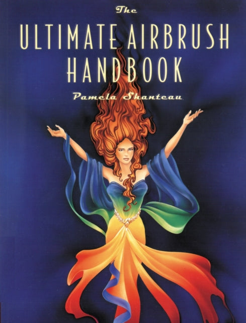 Ultimate Airbrush Handbook, The