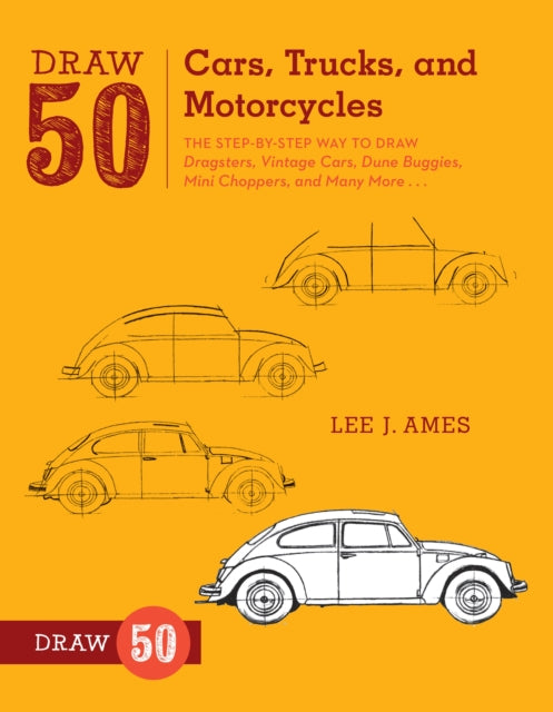 Draw 50 Cars, Trucks, and Motorcycles