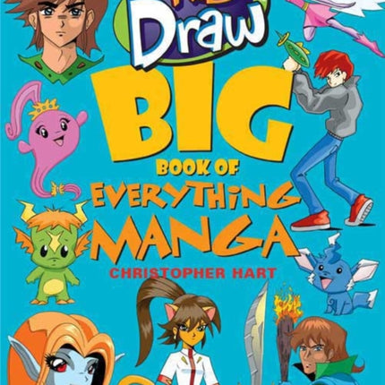 Kids Draw Big Book of Everything Manga