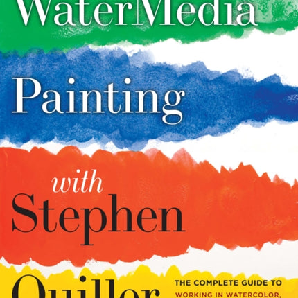 Watermedia Painting with Stephen Quiller