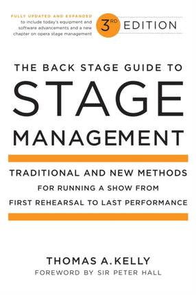 The Back Stage Guide to Stage Management, 3rd Edition: Traditional and New Methods for Running a Show from First Rehearsal to Last Performance